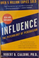 Influence the psychology of persuasion