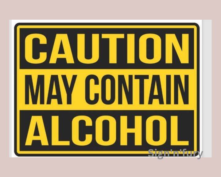 CAUTION MAY CONTAIN ALCOHOL SIGNAGE A4 SIZE Lazada PH