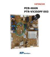 อะไหล่ของแท้|แผงควบคุมตู้เย็นฮิตาชิ|HITACHI|PCB-MAIN|PTR-VX350PF*003|ใช้กับรุ่น|R-VX350PF-1|R-VGX350PF-1