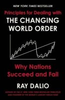 Principles for Dealing with the Changing World Order

by Dalio, Ray