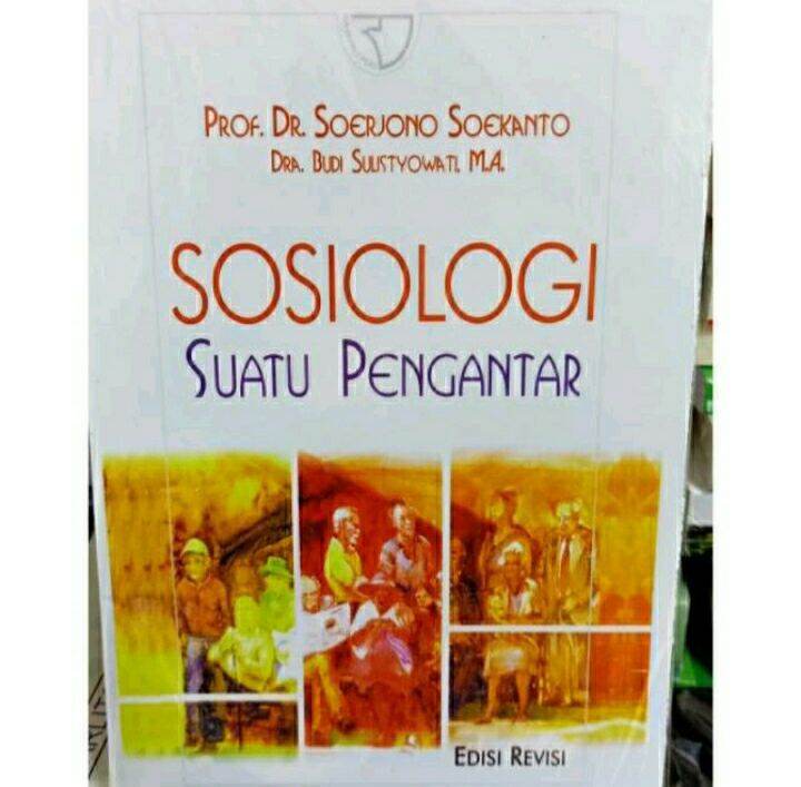 Buku Sosiologi Suatu Pengantar - Edisi Revisi Penulis : Prof . Soejono ...