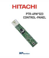 แผงบอร์ดและหลอดไฟตู้เย็นฮิตาชิ| CONTROL-PANEL|PTR-49W*023|HITACHI|บอร์ดตู้เย็น|อะไหล่แท้100%|R-49W| R-49W1 |R-46W |R-46W1|