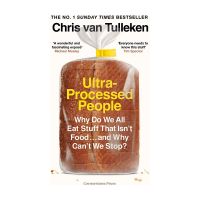 Ultra-processed People : Why Do We All Eat Stuff That Isnt Food ... and Why Cant We Stop? - Paperback (English Language Edition)