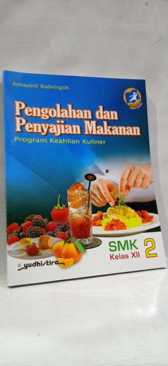 Buku Pengolahan Dan Penyajian Makanan Untuk Smk Kelas Xii Lazada