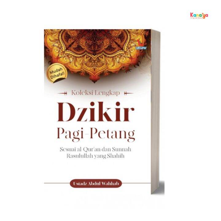 BUKU DZIKIR PAGI DAN PETANG SESUAI AL-QURAN DAN SUNNAH YANG SAHIH ...