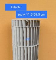 ใบพัดลมคอยล์เย็นแอร์ Hitachi รุ่น RAS-X13CGT (ขนาด 11.5*59.5 cm) *** อะไหล่แท้ อะไหล่ถอด