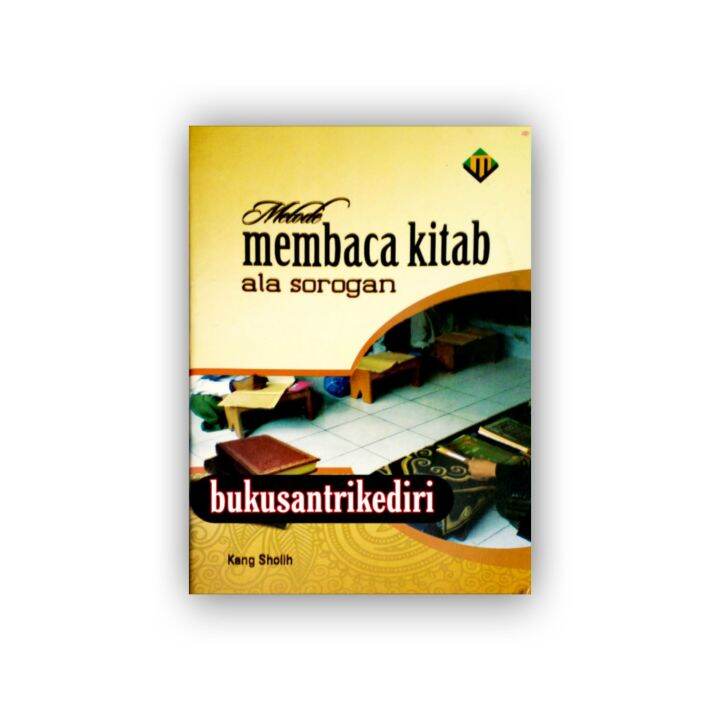 Membaca Kitab Ala Sorogan Buku Panduan Belajar Membaca Kitab Kuning ...