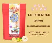 เมล็ดกาแฟคั่วอ่อน LE TOR GOLD ALL STAR (รวมดอก) DRY ANAEROBIC