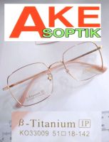 Akesoptik กรอบแว่นCOUPLE KO33009 สำหรับตัดประกอบเลนส์สายตาทุกชนิด b-titanium 100% เบาทน แว่นตาจากร้านแว่นโดยตรง.