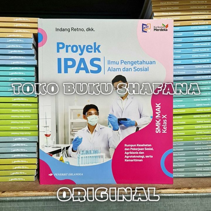 Buku Proyek Ipas Kelas 1 X 10 Smk Erlangga Kurikulum Merdeka Kurmer Rumpun Kesehatan 1285