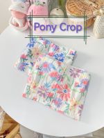 เกาะอกลายดอกไม้​ Pony​ Crop