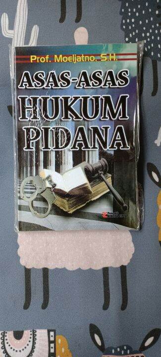 ASAS ASAS HUKUM PIDANA : PROF MOELJATNO SH | Lazada Indonesia