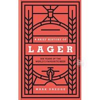 A BRIEF HISTORY OF LAGER