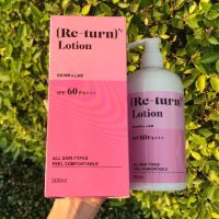 ?NEW? หัวปั้มRe-Turn Lotion รีเทิร์น-โลชั่น SPF60PA+++ ปริมาณ 500ml. ( 1 ขวด )