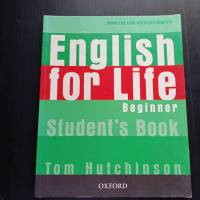 หนังสือ English For life  Beginner  Students Book  Tom Hutchinson  OXFORD