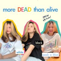 More DEAD than Alive