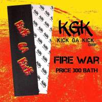 KICK GA KICK Griptape Fire War กระดาษทราย​สเก็ต​บอร์ด​