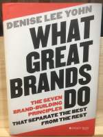 [EN] หนังสือ ภาษาอังกฤษ What Great Brands Do : The Seven Brand-Building Principles That Separate the Best from the Rest