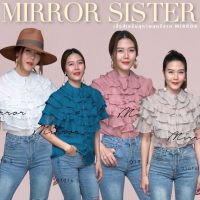 ?ป้าย Mirrorsister เสื้อตัวเก๋ตกแต่งระบาย