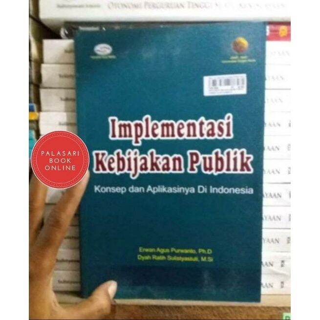 Buku Implementasi Kebijakan Publik Konsep Dan Aplikasinya Di Indonesia ...