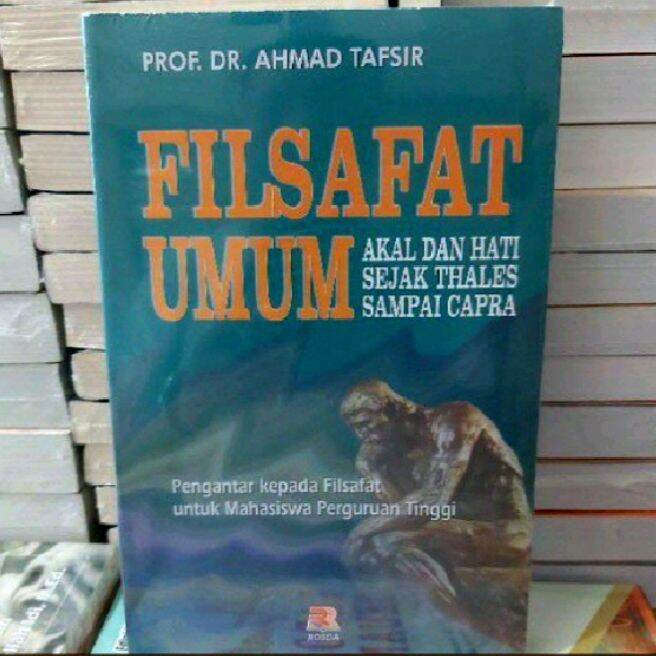 Buku Filsafat Umum Akal Dan Hati Sejak Thales Sampai Capra Lazada