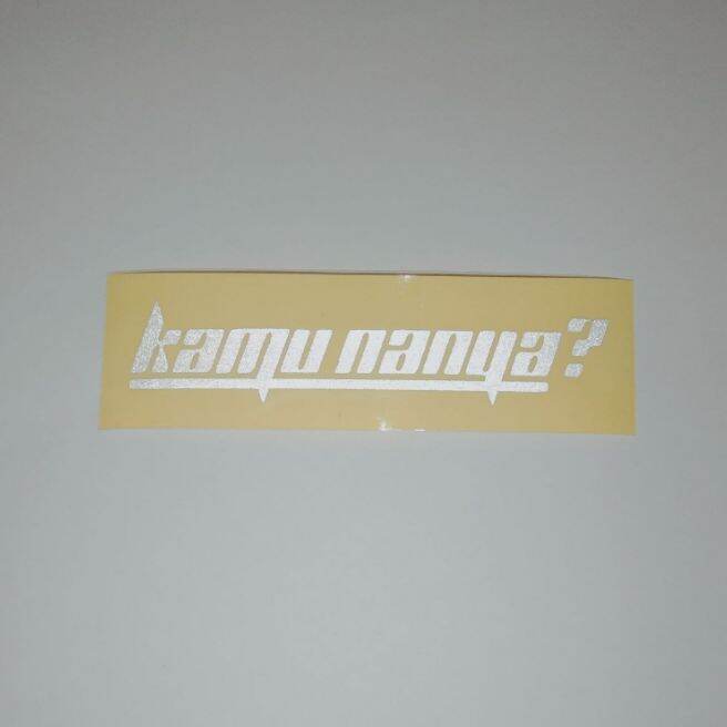 stiker kamu nanya tulisan cutting skotlet viral motor mobil | Lazada