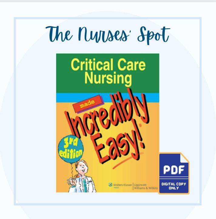 Critical Care Nursing Made Incredibly Easy Critical Care Nursing Made Incredibly Easy! 3rd Edition | Lazada PH