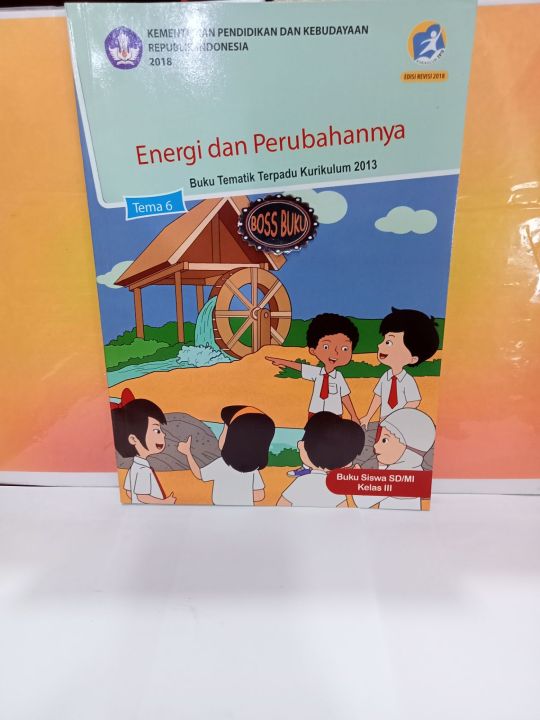 BUKU TEMATIK SD KELAS 3 TEMA 6 ENERGI DAN PERUBAHANNYA K13 REVISI ...