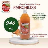 FAIRCHILD’S Organic Apple Cider Vinegar 946 ml. No add water