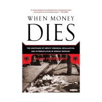 When Money Dies : The Nightmare of Deficit Spending, Devaluation, and Hyperinflation in Weimar Germany

(English Book)