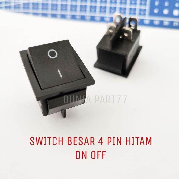 SWITCH BESAR 4 PIN SWITCH ON OFF BESAR SWITCH 4PIN BESAR SWITCH ON OFF ...