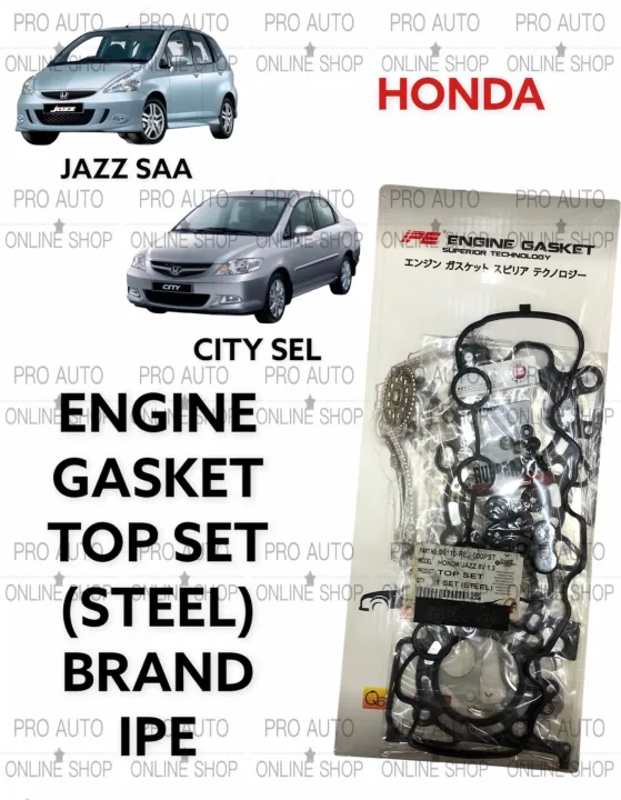 HONDA JAZZ SAA CITY SEL ENGINE GASKET TOP SET(STEEL) BRAND IPE Lazada