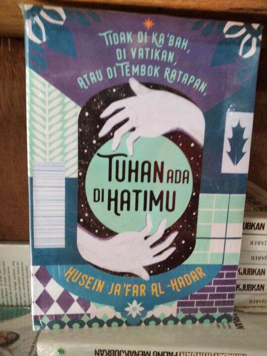 Tuhan Ada Di Hatimu By Husein Jafar Al Hadar Lazada Indonesia