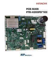 อะไหล่แท้100%|แผงควบคุมตู้เย็นฮิตาชิ|HITACHI|PCB-MAIN| PTR-H200PD*102|ใช้กับรุ่น R-H230PD| R-H230PD