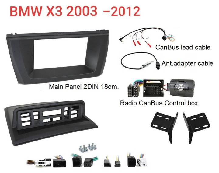 หน้ากากวิทยุ พร้อมอุปกรณ์ CanBus ตรงรุ่น BMW X3 ปี2003-2011 สำหรับเปลี่ยนเครื่องเล่นแบบ2DIN7"-18cm. ติดตั้งแบบ Plug-in (Product of UK)