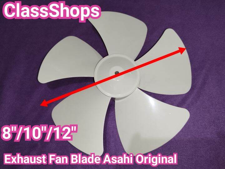 Asahi Exhaust Fan Blade 8" 10" and 12" Original Lazada PH