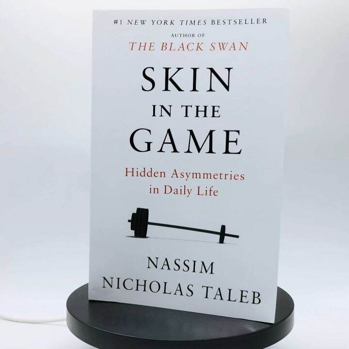 Skin in the Game: The Hidden Asymmetries in Daily Life by Nassim