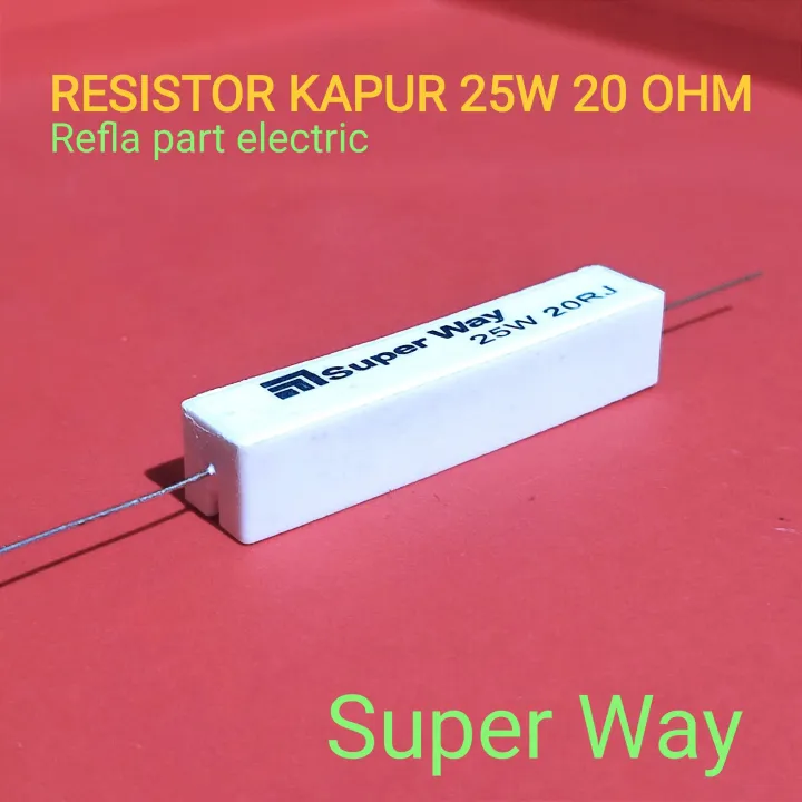 RESISTOR KAPUR 25W 20 OHM SUPER WAY Lazada Indonesia