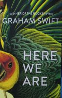 GRAHAM SWIFT HERE WE ARE หนีงสือปกแข็ง