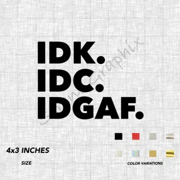 Stuck between idk, idc, and idgaf – Bright Side Digital Designs