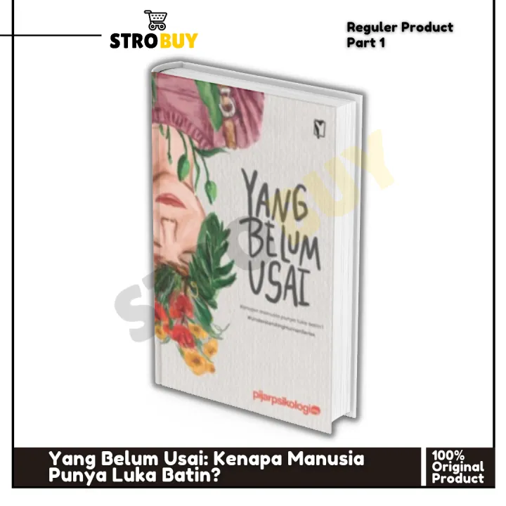 Buku Yang Belum Usai Kenapa Manusia Punya Luka Batin? Lazada Indonesia