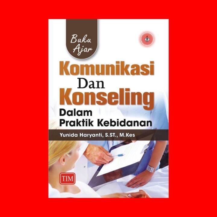 Buku Ajar Komunikasi Dan Konseling Dalam Prakti Kebidanan | Lazada ...