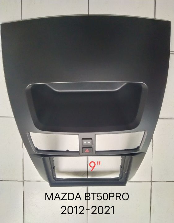 หน้ากากวิทยุ MAZDA BT50PRO  ปี 2012-2021 สำหรับเปลี่ยนจอ android9