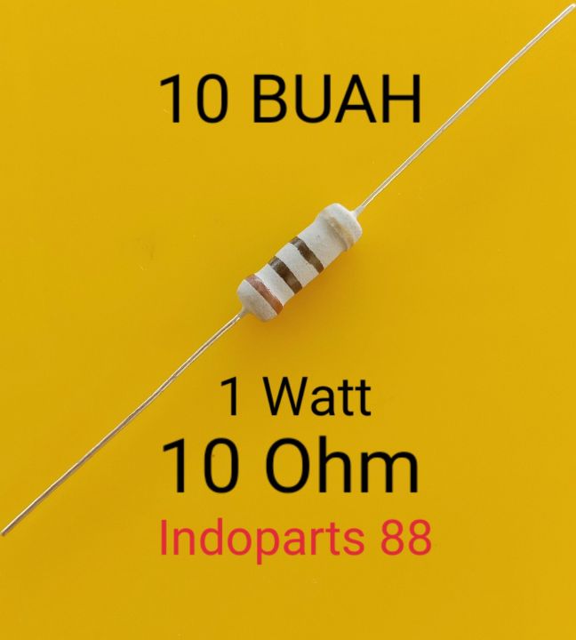 10 Buah Resistor 1 Watt 10 Ohm Resistor 1w 10 Ohm Resistor 1watt 10 Ohm Lazada Indonesia 5762