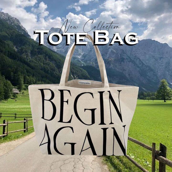 justbehappy-tote-bag-กระเป๋าผ้าลดโลกร้อน-สกรีนลาย-begin-again