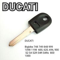 กุญแจรถบิ๊กไบค์ รถมอไซ DUCATI  กุญแจใส่ชิป bigbike DUCATi  s2 s4 800  1000 (กุญแจเปล่าไม่มีชิป)