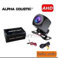 กล้องติดรถยนต์ Alpha COUSTIC กล้องมองหลัง ระบบ AHD สำหรับจอแอนดรอย