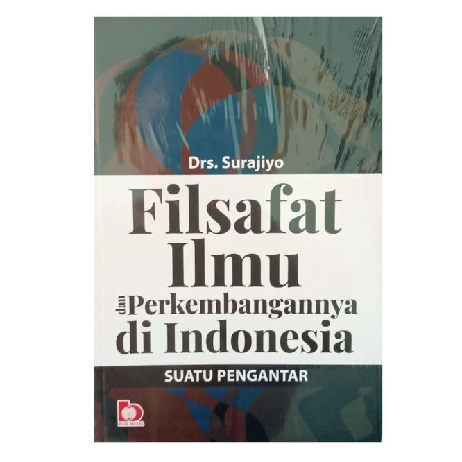 Filsafat Ilmu Dan Perkembangannya Di Indonesia; Suatu Pengantar ...