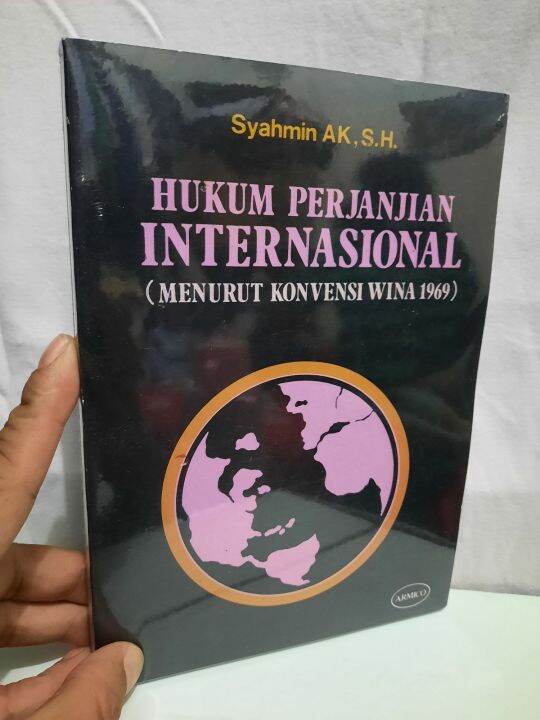 BUKU HUKUM PERJANJIAN INTERNASIONAL MENURUT KONVENSI WINA 1969 SYAHMIN ...