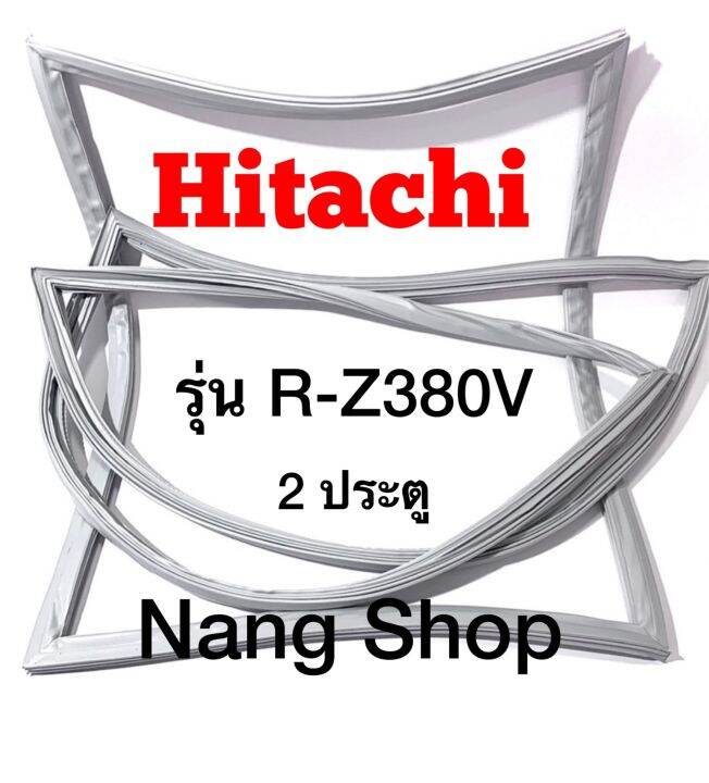 ขอบยางตู้เย็น-hitachi-รุ่น-r-z380v-2-ประตู